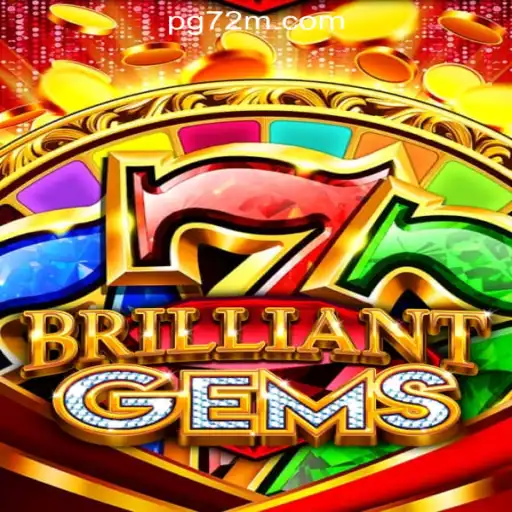 BrilliantGems: A Comprehensive Guide to the Dazzling New Game at 72M.com Oficial Slots Brasil #1