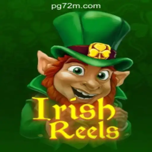 Exploring the Allure of IrishReels: An In-Depth Look at 72M.com Oficial Slots Brasil #1