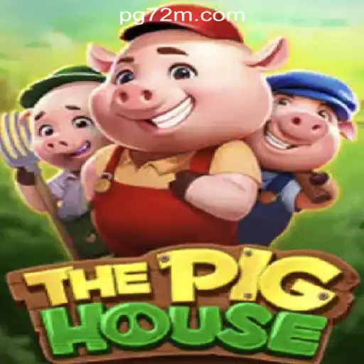 Exploring ThePigHouse: A Top Choice in the World of 72M.com Oficial Slots Brasil #1